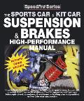 The Sports Car & Kit Car Suspension & Brakes High-Performance Manual: Revised & Updated 3rd Edition