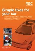 Simple Fixes for Your Car: How to Do Small Jobs Yourself and Save Money