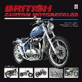 British Custom Motorcycles: The Brit Chop - Choppers, Cruisers, Bobbers & Trikes