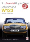 Mercedes Benz W123 All Models 1976 to 1986 Essential Buyers Guide