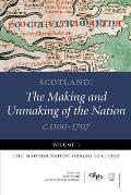 Scotland: The Making and Unmaking of the Nation C.1100-1707: Volume 1: The Scottish Nation: Origins to C. 1500