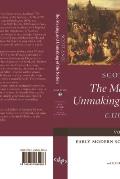 Scotland: The Making and Unmaking of the Nation C.1100-1707: Volume 2 Early Modern Scotland: C.1500-1707