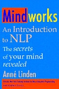 Mindworks: An Introduction to Nlp