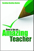 How to be an amazing teacher