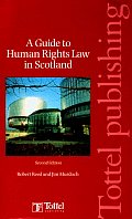 Guide to Human Rights Law in Scotland Second Edition