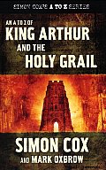 A To Z Of King Arthur & The Holy Grail