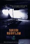 Saudi Babylon: Torture, Corruption and Cover-Up Inside the House of Saud
