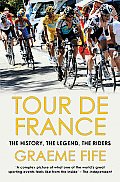 Tour de France The History Legend Riders