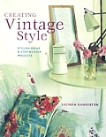 Creating Vintage Style Stylish Ideas & Step By Step Projects