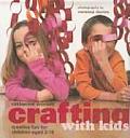 Crafting with Kids Creative Fun for Children Aged 3 10