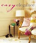 Easy Elegance Creating a Relaxed Comfortable & Stylish Home
