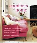 Comforts of Home Thrifty & Chic Decorating Ideas for Making the Most of What You Have