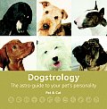 Dogstrology: The Astro-Guide to Your Pet's Personality