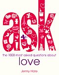 Ask The 1000 Most Asked Questions about Love