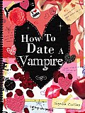 How To Date A Vampire