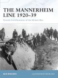 The Mannerheim Line 1920-39: Finnish Fortifications of the Winter War