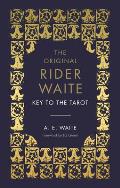 The Key to the Tarot: The Official Companion to the World Famous Original Rider Waite Tarot Deck