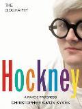 Hockney The Biography Volume I 1937 1975 A Rakes Progress