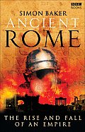 Ancient Rome The Rise & Fall of an Empire