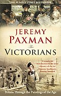 The Victorians: Britain Through the Paintings of the Age
