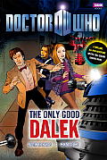 Doctor Who The Only Good Dalek