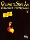 Queens of the Stone Age, Guitar Tab Edition: Lullabies to Paralyze