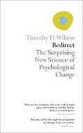 Redirect The Surprising New Science of Psychological Change