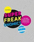 Illustrated Superfreakonomics. Steven D. Levitt & Stephen J. Dubner
