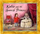 Katie & the Spanish Princess