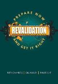 Revalidation: Prepare Now and Get it Right