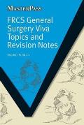 FRCS General Surgery Viva Topics and Revision Notes