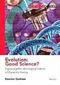 Evolution Good Science Exposing the Ideological Nature of Darwins Theory