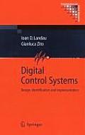 Digital Control Systems: Design, Identification and Implementation