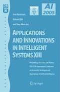 Applications and Innovations in Intelligent Systems XIII: Proceedings of Ai2005, the Twenty-Fifth Sgai International Conference on Innovative Techniqu