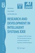 Research and Development in Intelligent Systems XXII: Proceedingas of Ai-2005, the Twenty-Fifth Sgai International Conference on Innovative Techniques