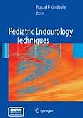 Pediatric Endourology Techniques [With DVD]