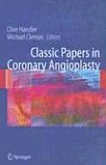 Classic Papers in Coronary Angioplasty
