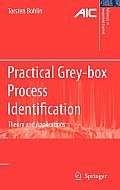 Practical Grey-Box Process Identification: Theory and Applications
