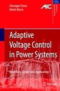 Adaptive Voltage Control in Power Systems: Modeling, Design and Applications