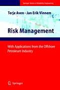Risk Management: With Applications from the Offshore Petroleum Industry