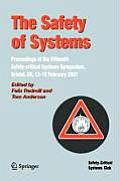 The Safety of Systems: Proceedings of the Fifteenth Safety-Critical Systems Symposium, Bristol, Uk, 13-15 February 2007