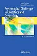 Psychological Challenges in Obstetrics and Gynecology: The Clinical Management
