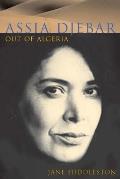 Assia Djebar: Out of Algeria Volume 6