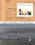 Malcolm Lowry: From the Mersey to the World