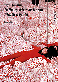 Yayoi Kusama: Infinity Mirror Room - Phalli's Field (Afterall)
