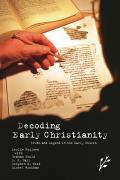Decoding Early Christianity: Truth and Legend in the Early Church