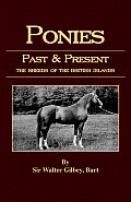 Ponies Past and Present (Equestrian History Series - Pony)