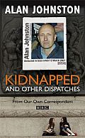Kidnapped & Other Dispatches