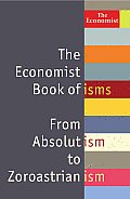 Economist Book of isms from Abolitionism to Zoroastrianism