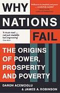 Why Nations Fall The Origins Of Power Prosperity & Poverty